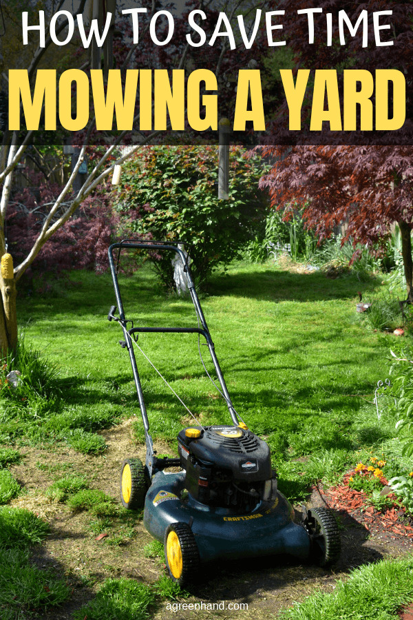How to Save Time Mowing a Yard