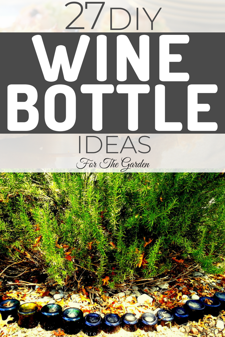 Wine Bottle Ideas For The Garden