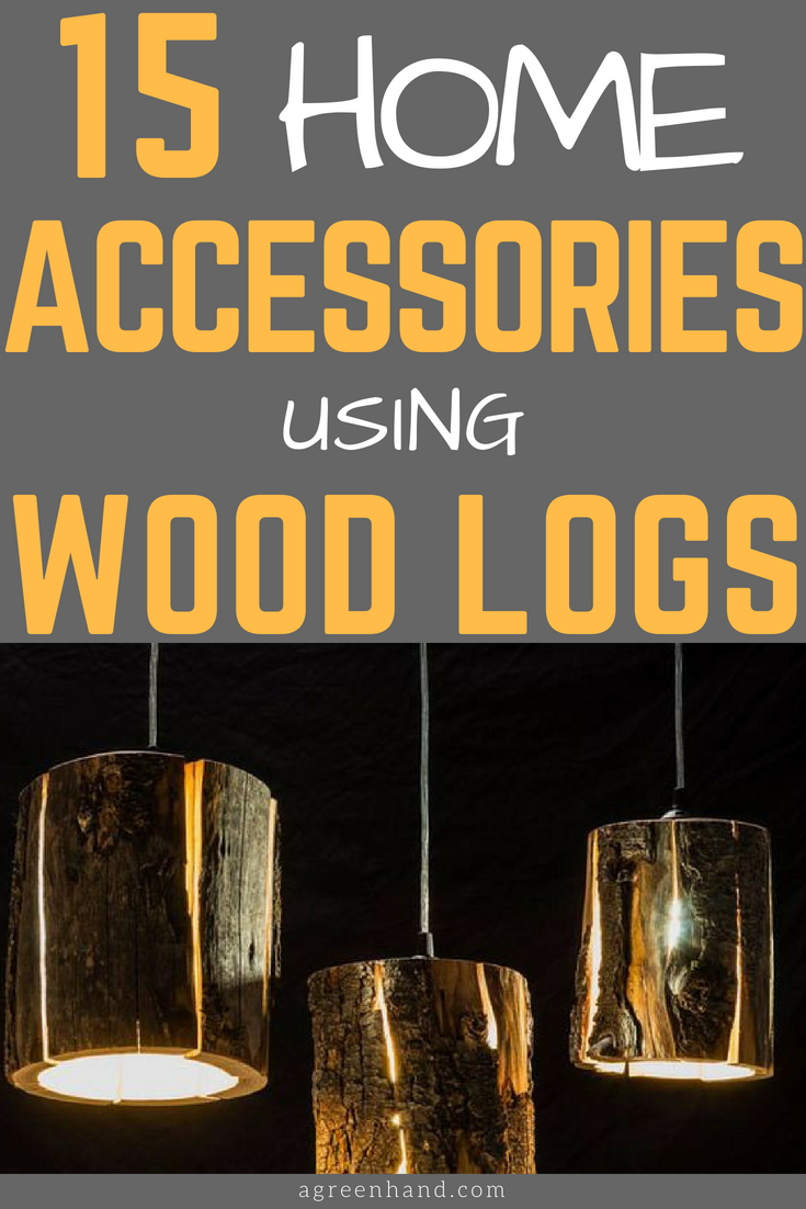 Wood log ideas