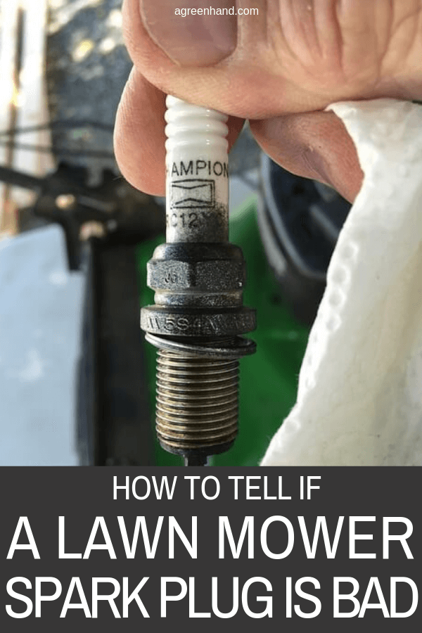 How To Tell If A Lawn Mower Spark Plug Is Bad